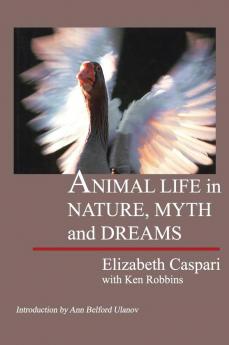 Animal Life in Nature Myths and Dreams