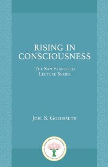 Rising in Consciousness: The San Francisco Lecture Series