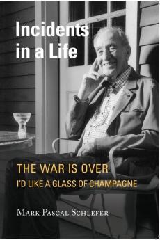 Incidents in a Life: The War is Over I'd Like A Glass of Champagne