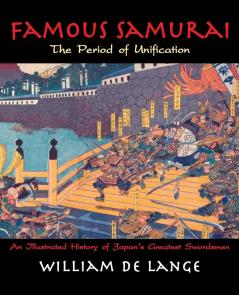 Famous Samurai: The Period of Unification: 03 (Illustrated Editions)
