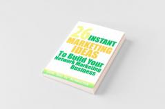 26 Instant Marketing Ideas to Build Your Network Marketing Business