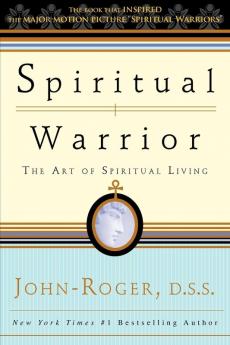 Spiritual Warrior: The Art of Spiritual Living