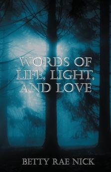 Words of Life Light and Love