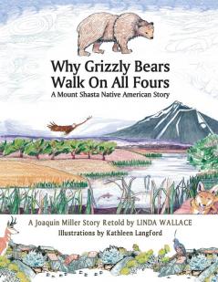 Why Grizzly Bears Walk on All Fours: A Native American Story