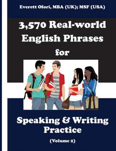 3570 Real-world English Phrases for Speaking and Writing Practice Volume 2