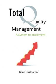 Total Quality Management - A System to Implement