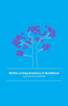 Mettā: Loving-Kindness In Buddhism