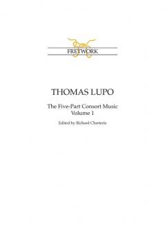 Thomas Lupo: The Five-Part Consort Music Volume 1