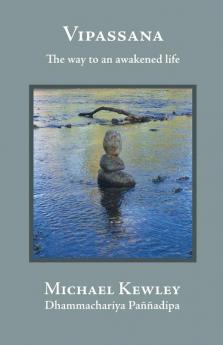 Vipassana - The Way to an Awakened Life