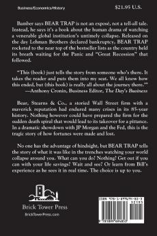Bear Trap The Fall of Bear Stearns and the Panic of 2008