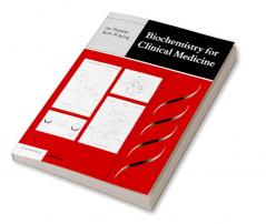 Biochemistry for Clinical Medicine