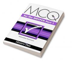 MCQs for the MRCPCH Part 1