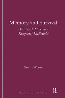 Memory and Survival the French Cinema of Krzysztof Kieslowski