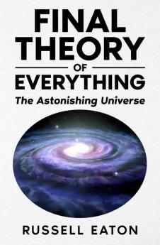 Final Theory of Everything