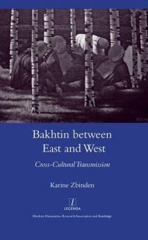 Bakhtin Between East and West