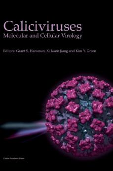 Caliciviruses: Molecular and Cellular Virology