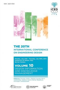 Proceedings of the 20th International Conference on Engineering Design (ICED 15) Volume 10: Design Information and Knowledge Management