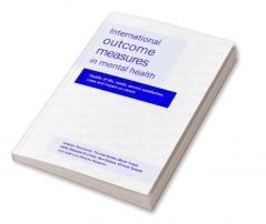 International Outcome Measures in Mental Health