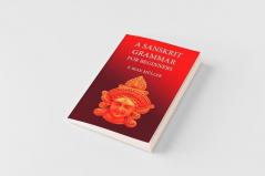 A Sanskrit Grammar for Beginners