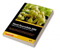 Visual SourceSafe 2005 Software Configuration Management in Practice