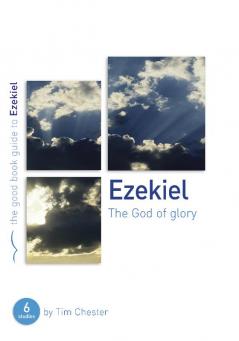 Ezekiel: The God of Glory