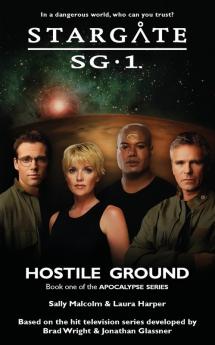 STARGATE SG-1 Hostile Ground (Apocalypse book 1): 25