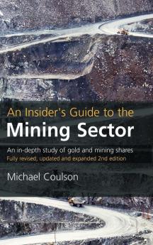 An Insider's Guide to the Mining Sector 2nd edition