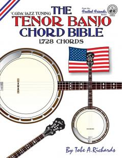 The Tenor Banjo Chord Bible: CGDA Standard 'Jazz' Tuning 1728 Chords