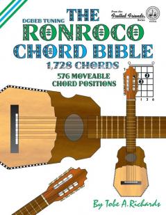 The Ronroco Chord Bible: DGBEB Tuning 1728 Chords