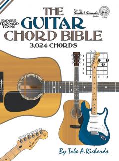 The Guitar Chord Bible: Standard Tuning 3024 Chords: FFHB35 (Fretted Friends Series)