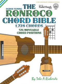 The Ronroco Chord Bible: DGBEB Tuning 1728 Chords: FFHB27 (Fretted Friends)