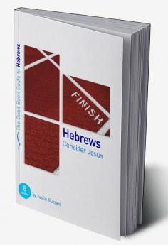 Hebrews: Consider Jesus