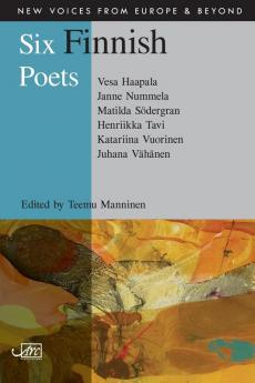 Six Finnish Poets: 11 (New Voices from Europe and Beyond)