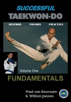 Successful Taekwon-Do: Vol 1 Fundamentals