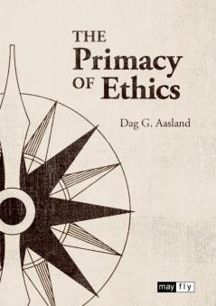 The Primacy of Ethics