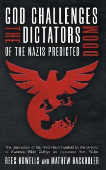 God Challenges the Dictators Doom of the Nazis Predicted