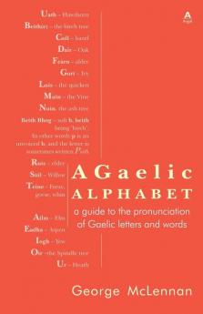 A Gaelic Alphabet: a guide to the pronunciation of Gaelic letters and words