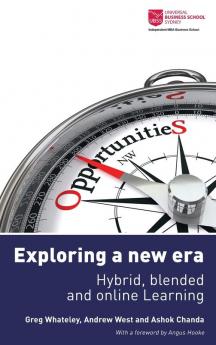 Exploring a new era - hybrid blended and online learning
