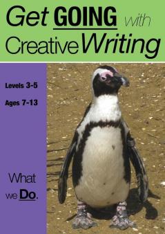 What We Do: Get Going With Creative Writing: 5