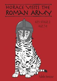 Horace Visits the Roman Army: Horace Helps With English: 3 (Horace Helps Learn English Series)