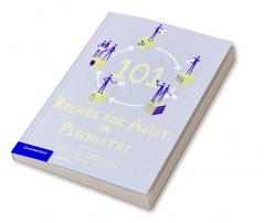 101 Recipe for Audit in Psychiatry