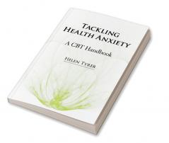 Tackling Health Anxiety