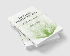 Tackling Health Anxiety