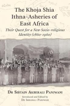 The Khoja Shia Ithna-Asheries of East Africa