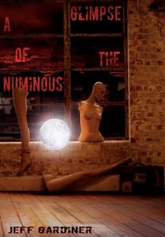 A Glimpse of the Numinous