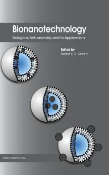 Bionanotechnology: Biological Self-assembly and Its Applications