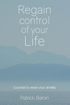 Regain control of your life