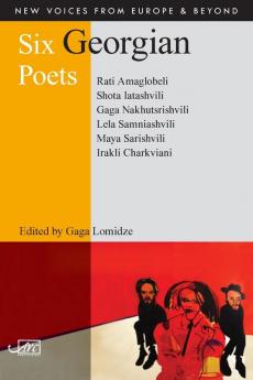 Six Georgian Poets: 14 (New Voices from Europe and Beyond)