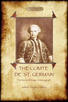 The Comte De St Germain: The Secret of Kings