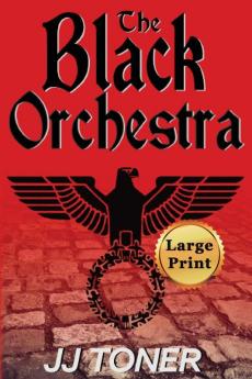 The Black Orchestra: Large Print Edition: 1